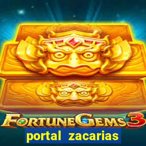 portal zacarias maior de 18